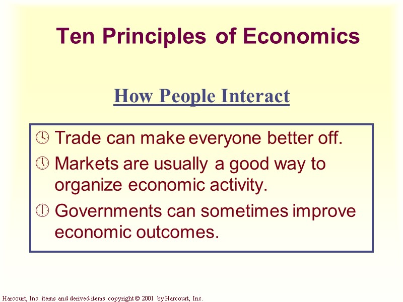 Ten Principles of Economics Trade can make everyone better off. Markets are usually a